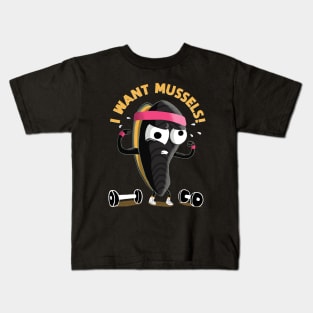 I want Mussels Kids T-Shirt